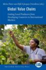 Global Value Chains : Linking Local Producers from Developing Countries to International Markets - Book
