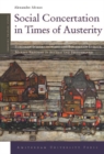 Social Concertation in Times of Austerity : European Integration and the Politics of Labour Market Reforms in Austria and Switzerland - Book