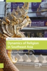 Dynamics of Religion in Southeast Asia : Magic and Modernity - Book