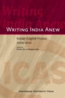 Writing India Anew : Indian English Fiction 2000-2010 - Book