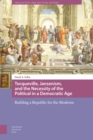 Tocqueville, Jansenism, and the Necessity of the Political in a Democratic Age : Building a Republic for the Moderns - Book
