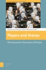 Players and Arenas : The Interactive Dynamics of Protest - Book