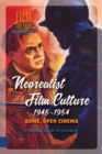Neorealist Film Culture, 1945-1954 : Rome, Open Cinema - Book