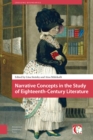 Narrative Concepts in the Study of Eighteenth-Century Literature - Book