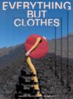Everything but Clothes: Fashion, Photography, Magazines - Book