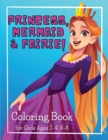 Princess, Mermaid, and Fairies : Coloring Book for Kids Girls Ages 2-4, 4-8 - Book