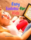 Easy Sudoku for Kids : Super Sudoku Puzzle Book - Book