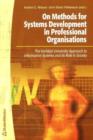 On Methods for Systems Development in Professional Organisations : The Karlstad University Approach to Information Systems and Its Role in Society - Book