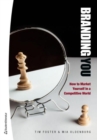 Branding You : How to Market Yourself in a Competitive World - Book