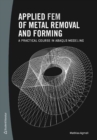Applied FEM of Metal Removal and Forming : A Practical Course in Abaqus Modeling - Book
