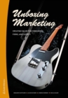 Unboxing Marketing : Creating value for consumers, firms, and society - Book