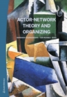 Actor-Network Theory and Organizing - Book