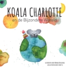 Koala Charlotte en de Bijzondere Wereld - Book