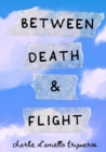 Between Death & Flight - Book