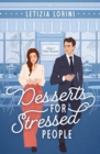 Desserts for Stressed People : A Secret Identity Romantic Comedy - Book