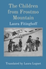 The Children from Frostmo Mountain : Translated by Laura Lugnet - eBook