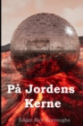 P  Jordens Kerne : At the Earth's Core, Danish edition - Book