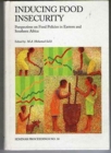 Inducing Food Insecurity : Perspectives on Food Policies in Eastern and Southern Africa - Book