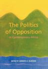 The Politics of Opposition in Contemporary Africa - Book