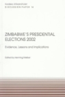 Zimbabwe's Presidential Elections 2002 : Evidence, Lessons and Implications - Book