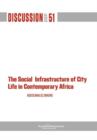 The Social Infrastructure of City Life in Contemporary Africa - Book
