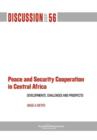Peace and Security Cooperation in Central Africa. Developments, Challenges and Prospects - Book