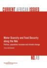 Water Scarcity and Food Security Along the Nile : Politics, Population Increase and Climate Change - Book