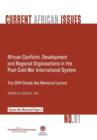 African Conflicts, Development, Regional Organisations in the Post-Cold War International System - Book
