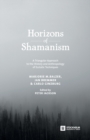 Horizons of Shamanism : A Triangular Approach to the History and Anthropology of Ecstatic Techniques - Book