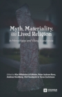 Myth, Materiality, and Lived Religion : In Merovingian and Viking Scandinavia - Book