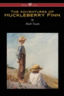 The Adventures of Huckleberry Finn (Wisehouse Classics Edition) - Book