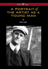 Portrait of the Artist as a Young Man (Wisehouse Classics Edition) - Book