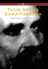 Thus Spake Zarathustra - A Book for All and None (Wisehouse Classics) - Book
