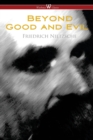 Beyond Good and Evil : Prelude to a Future Philosophy (Wisehouse Classics) - Book