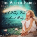 The Water-Babies, A Fairy Tale for a Land Baby - eAudiobook