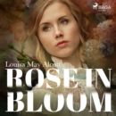 Rose in Bloom - eAudiobook