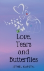 Love, Tears and Butterflies - Book