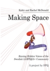 Making Space : Raising Hidden Voices of the Swedish LGBTQIA+ Community - Book