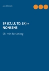Sr (Lt, Lf, Td, Lk) = Nonsens : SR: min forskning - Book