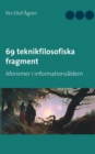 69 teknikfilosofiska fragment : Aforismer i informationsaldern - Book