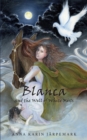 Blanca and the Well of White Mists - Book