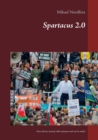 Spartacus 2..0 : How slavery started, still continues and can be ended - Book