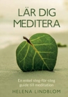 Lar dig Meditera : En enkel steg-foer-steg guide till meditation - Book