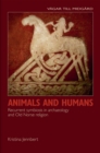 Animals and Humans : Recurrent Symbiosis in Archaeology and Old Norse Religion - eBook