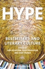 Hype : Bestsellers and Literary Culture - eBook