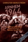 Arnhem 1944: An Epic Battle Revisited : Vol. 2: The Lost Victory. September-October 1944 - Book