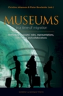 Museums in a time of migration : Rethinking museum's roles, representations, collections, and collaborations - eBook