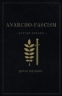 Anarcho-Fascism : Nature Reborn - Book