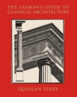 The Layman's Guide to Classical Architecture - Book