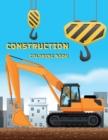 Construction Coloring Book : Activity Book for Kids - Book